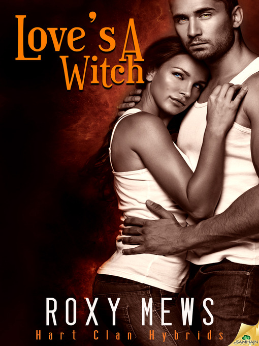 Title details for Love's a Witch by Roxy Mews - Available